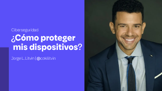 Proteger tus dispositivos y cuidar tu plata en el mundo digital